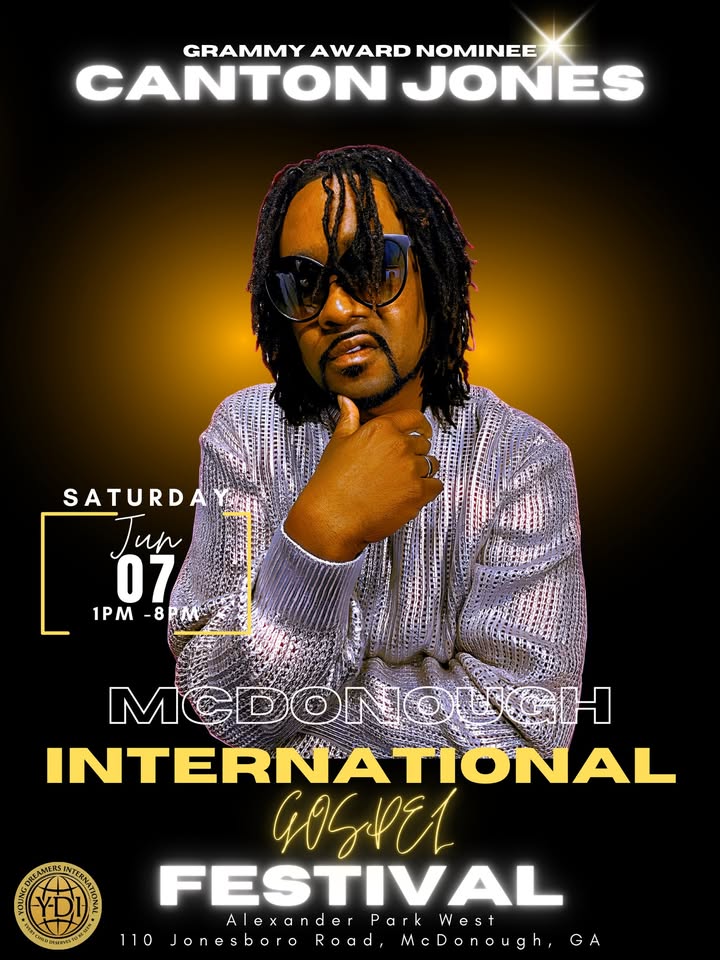 2nd Annual McDonough International Gospel Festival – Headliner Artist “CANTON JONES!!”
