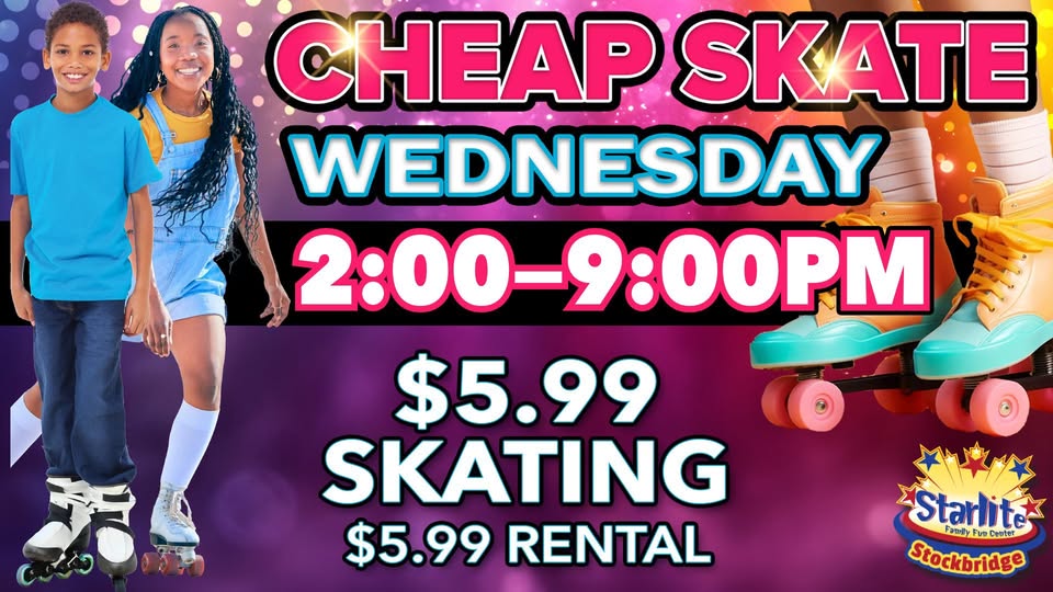 Wednesday Cheap Skate $5.99 SKATING $5.99 RENTAL