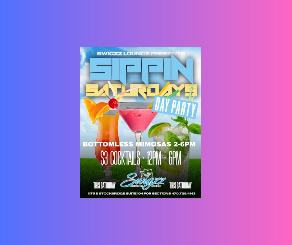 Sippin Satrurdays – $3 Drinks & Bottomless Mimosas